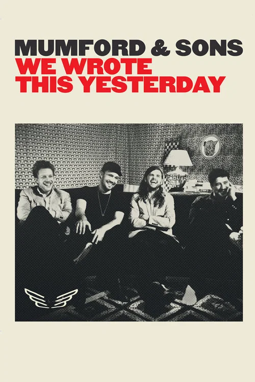 Mumford & Sons: We Wrote This Yesterday Mumford & Sons: We Wrote This Yesterday