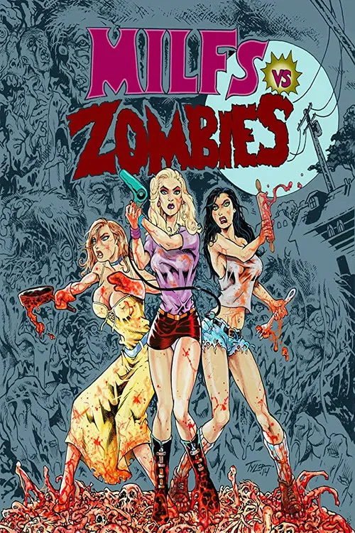 Milfs vs. Zombies Milfs vs. Zombies