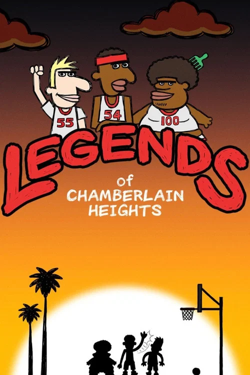 Legends of Chamberlain Heights Legends of Chamberlain Heights