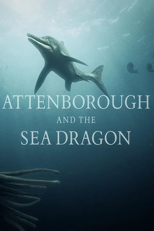 Attenborough and the Sea Dragon Attenborough and the Sea Dragon