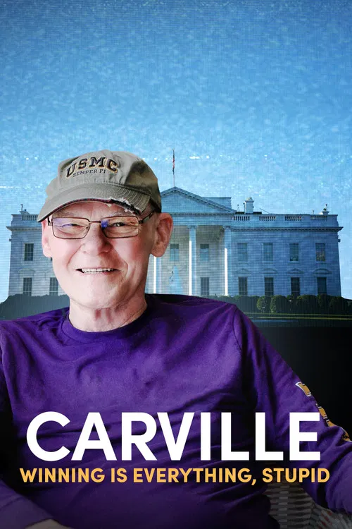Carville: Winning Is Everything, Stupid Carville: Winning Is Everything, Stupid