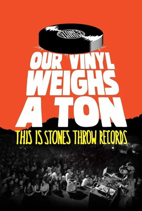 Our Vinyl Weighs a Ton: This Is Stones Throw Records Our Vinyl Weighs a Ton: This Is Stones Throw Records