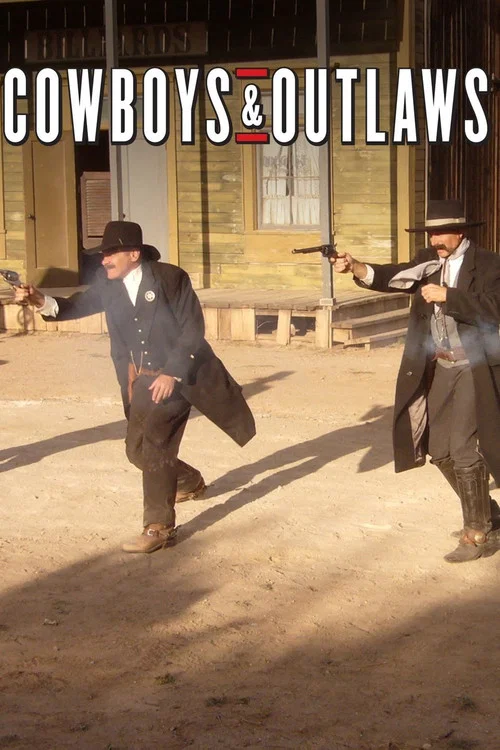 Cowboys and Outlaws Cowboys and Outlaws