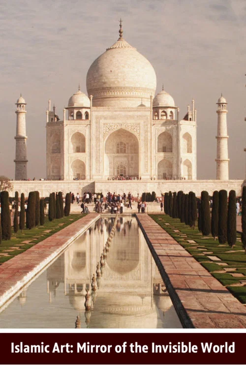 Islamic Art: Mirror of the Invisible World Islamic Art: Mirror of the Invisible World