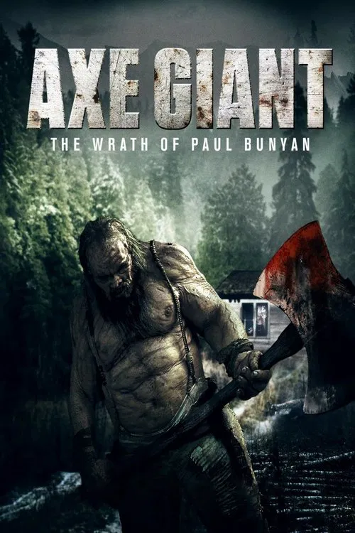Axe Giant: The Wrath Of Paul Bunyan Axe Giant: The Wrath Of Paul Bunyan