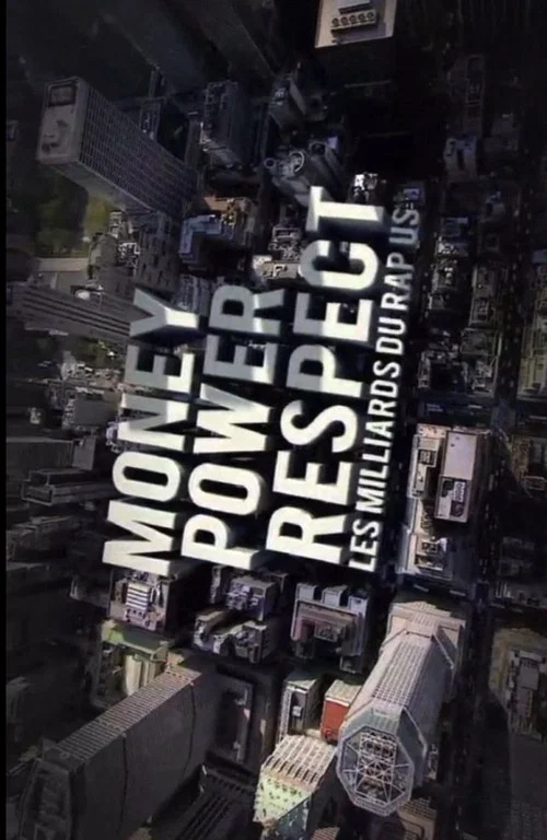 Money, Power, Respect: Hip Hop Billion Dollar Industry Money, Power, Respect: Hip Hop Billion Dollar Industry