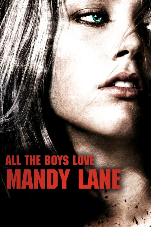 All the Boys Love Mandy Lane All the Boys Love Mandy Lane