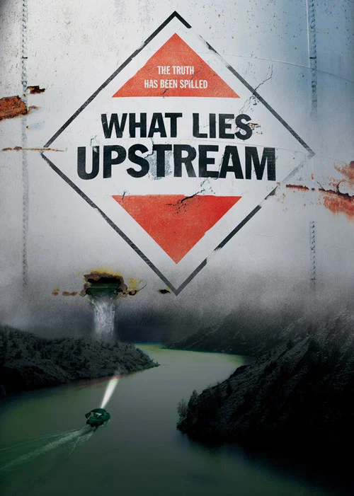 What Lies Upstream What Lies Upstream