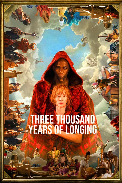Three Thousand Years of Longing Three Thousand Years of Longing