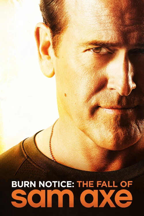 Burn Notice: The Fall of Sam Axe Burn Notice: The Fall of Sam Axe