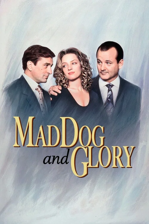 Mad Dog and Glory Mad Dog and Glory