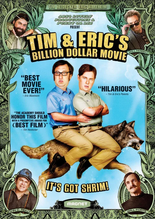 Tim and Eric’s Billion Dollar Movie Tim and Eric’s Billion Dollar Movie