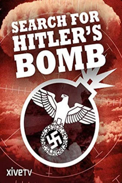 Die Suche nach Hitlers Atombombe