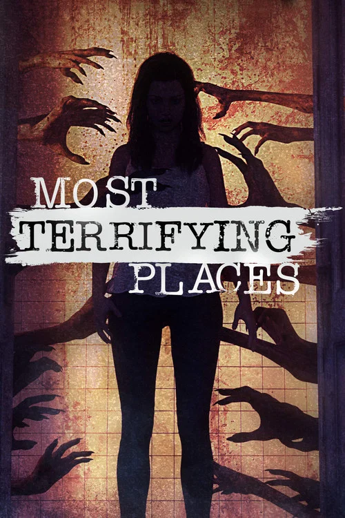 Most Terrifying Places Most Terrifying Places