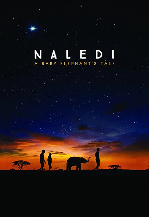 Naledi: A Baby Elephant’s Tale Naledi: A Baby Elephant’s Tale
