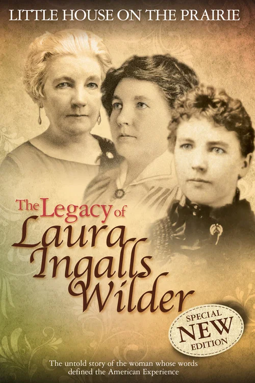 Little House on the Prairie: The Legacy of Laura Ingalls Wilder Little House on the Prairie: The Legacy of Laura Ingalls Wilder