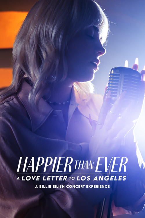Happier Than Ever: A Love Letter to Los Angeles Happier Than Ever: A Love Letter to Los Angeles