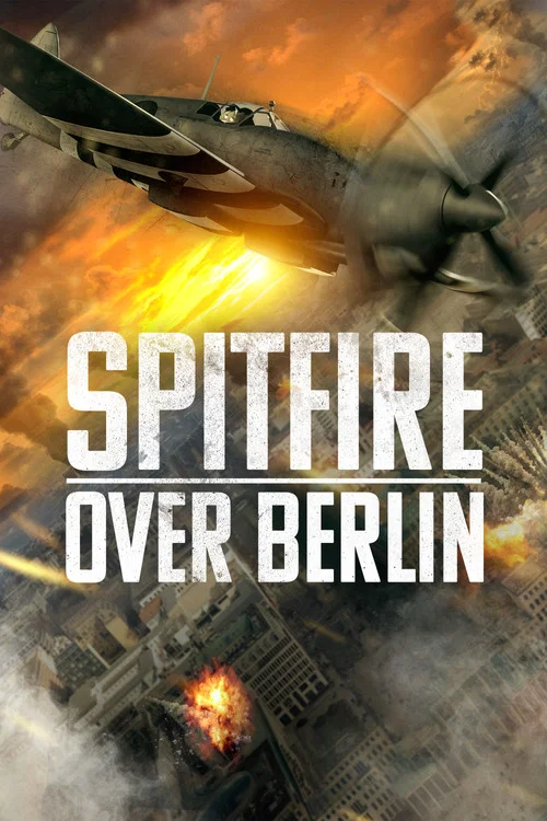 Spitfire Over Berlin Spitfire Over Berlin