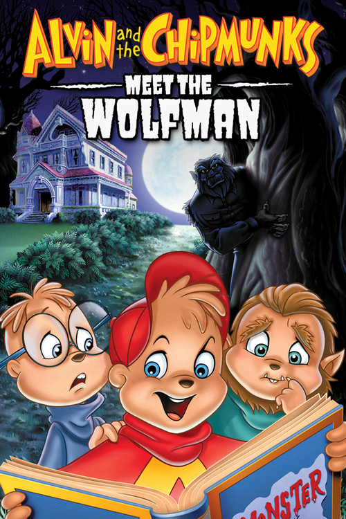 Alvin and the Chipmunks Meet the Wolfman Alvin and the Chipmunks Meet the Wolfman