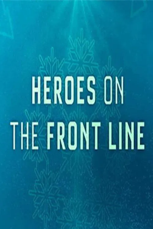Heroes on the Front Line Heroes on the Front Line